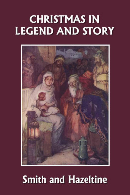 Elva S. Smith - Christmas in Legend and Story, Illustrated Edition
