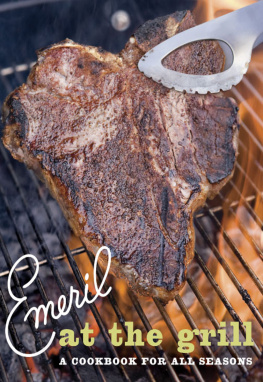 Emeril Lagasse - Emeril at the Grill: A Cookbook for All Seasons