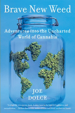 Joe Dolce Brave New Weed: Adventures into the Uncharted World of Cannabis