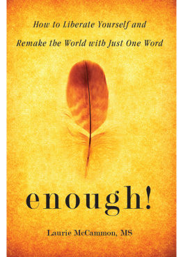 Laurie McCammon Enough!: How to Liberate Yourself and Remake the World with Just One Word