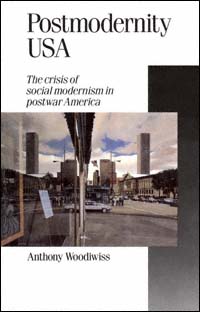 title Postmodernity USA The Crisis of Social Modernism in Postwar - photo 1