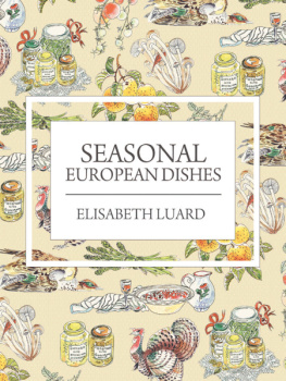 Elisabeth Luard - Seasonal European Dishes