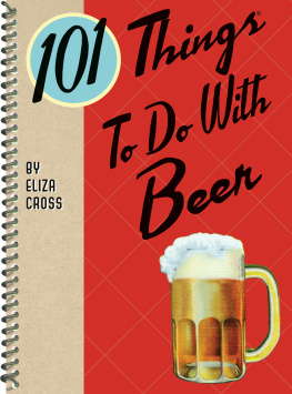 Eliza Cross 101 Things to Do with Beer