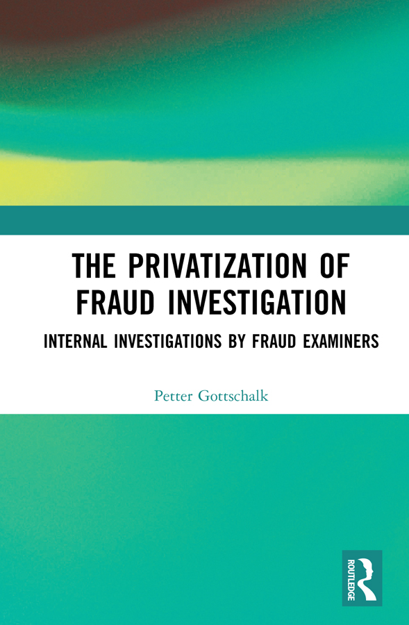 The Privatization of Fraud Investigation This book discusses privatization of - photo 1