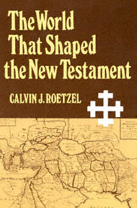 title The World That Shaped the New Testament author Roetzel - photo 1