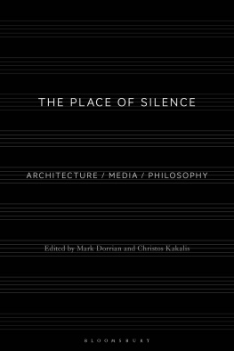 Mark Dorrian - The Place of Silence: Architecture / Media / Philosophy