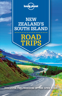 Lonely Planet - Lonely Planet New Zealands South Island Road Trips