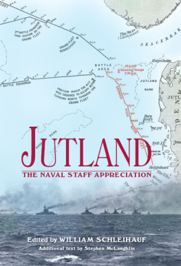 William Schleihauf Jutland: The Naval Staff Appreciation