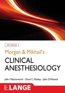 John Butterworth Morgan and Mikhails Clinical Anesthesiology