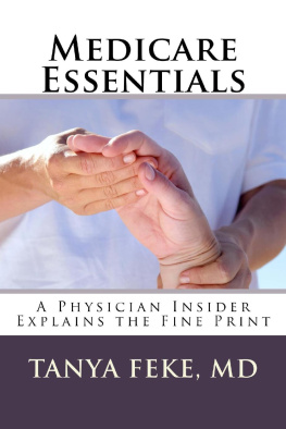 Tanya Feke Medicare Essentials: A Physician Insider Explains the Fine Print