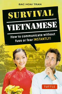 Bac Hoai Tran Survival Vietnamese: How to Communicate without Fuss or Fear - Instantly!