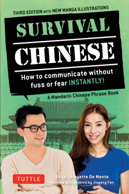Boye Lafayette De Mente - Survival Chinese: How to Communicate without Fuss or Fear Instantly!