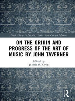Joseph M. Ortiz - On the Origin and Progress of the Art of Music by John Taverner