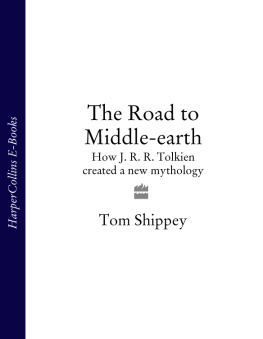 Tom Shippey - The Road to Middle-Earth: How J.R.R. Tolkien Created A New Mythology