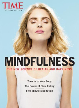 The Editors of TIME TIME Mindfulness: The New Science of Health and Happiness