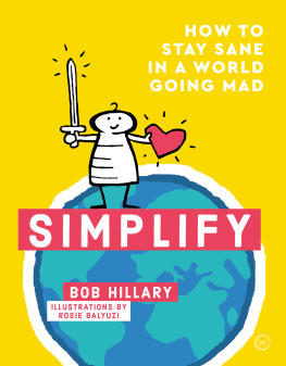 Bob Hillary - Simplify: How To Stay Sane In A World Going Mad