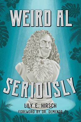 Lily E. Hirsch - Weird Al: Seriously