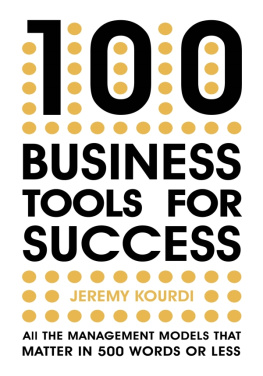 Jeremy Kourdi 100 Business Tools for Success: All the management models that matter in 500 words or less