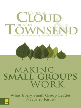 Henry Cloud - Making Small Groups Work