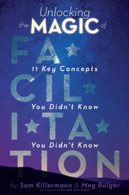 Sam Killermann - Unlocking the Magic of Facilitation: 11 Key Concepts You Didnt Know You Didnt Know