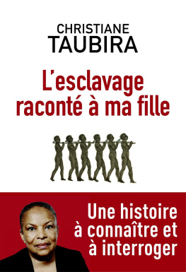 Taubira Lesclavage raconté à ma fille