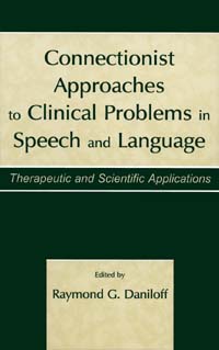 title Connectionist Approaches to Clinical Problems in Speech and Language - photo 1