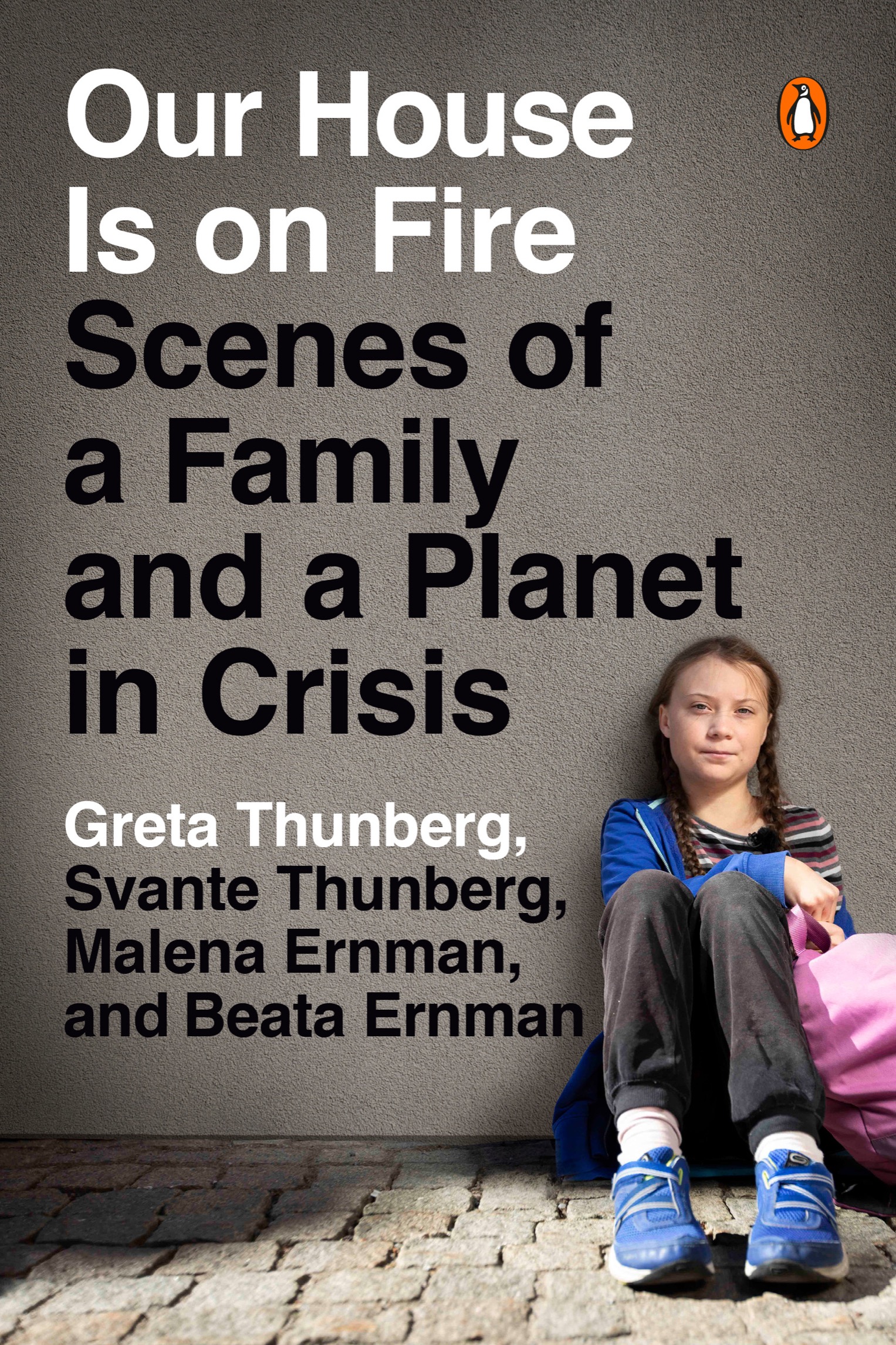 PENGUIN BOOKS OUR HOUSE IS ON FIRE Greta Thunberg is a climate crisis activist - photo 1