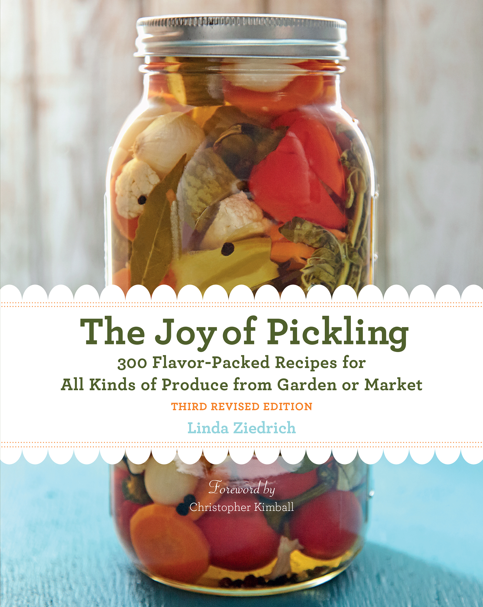 The Joy of Pickling THIRD REVISED EDITION 300 Flavor-Packed Recipes for All - photo 1