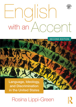 Rosina Lippi-Green English with an Accent: Language, Ideology, and Discrimination in the United States