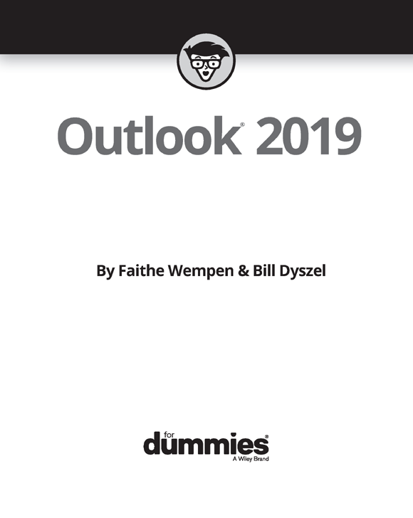 Outlook 2019 For Dummies Published by John Wiley Sons Inc 111 River - photo 2