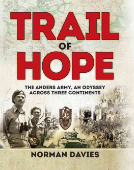 Norman Davies Trail of Hope: The Anders Army, an Odyssey Across Three Continents