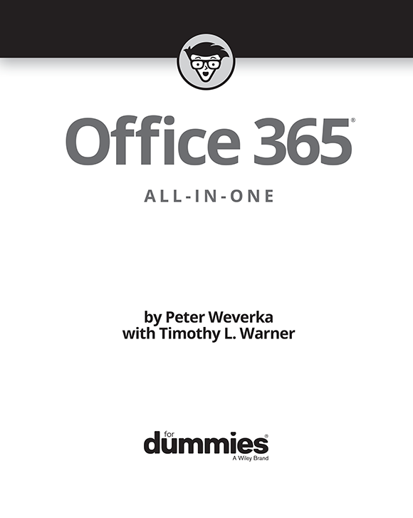 Office 365 All-in-One For Dummies Published by John Wiley Sons Inc 111 - photo 2