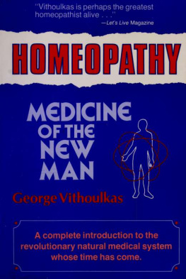 Vithoulkas Homeopathy: medicine of the new man