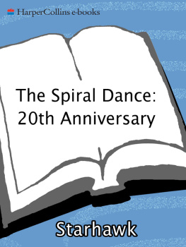 Starhawk The Spiral Dance: A Rebirth of the Ancient Religion of the Goddess