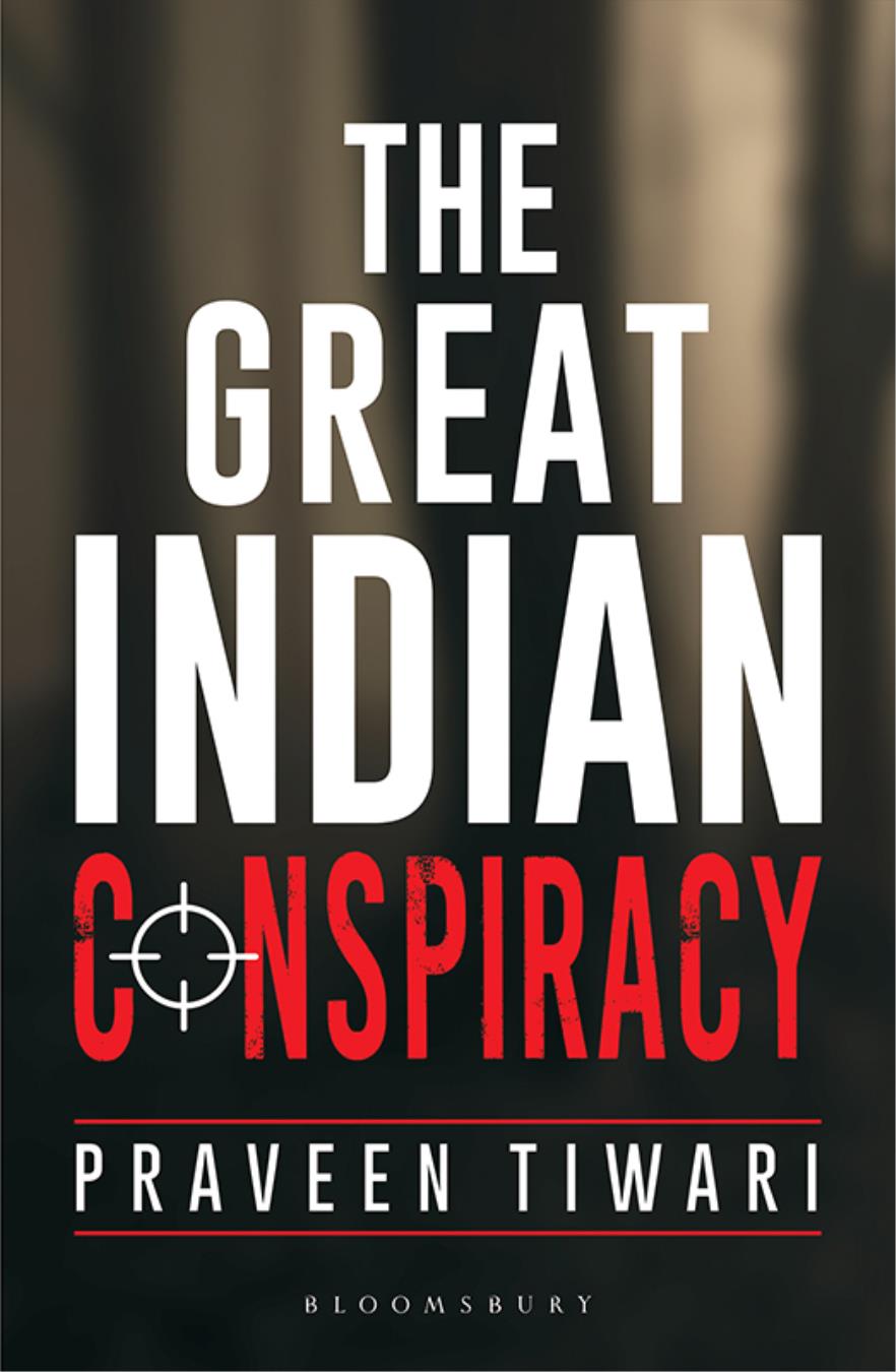 The Great Indian Conspiracy The Great Indian Conspiracy Praveen Tiwari - photo 1