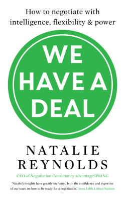 Natalie Reynolds - We Have a Deal: How to Negotiate with Intelligence, Flexibility and Power