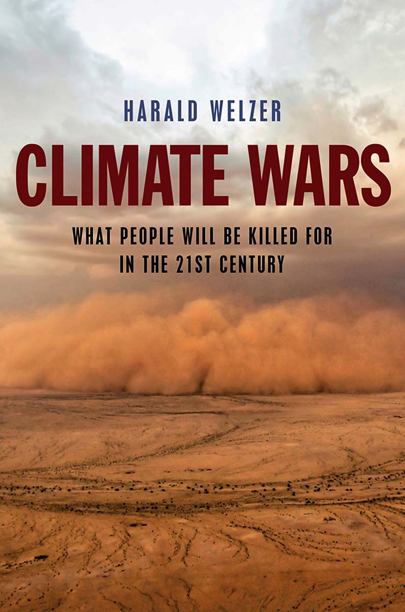 CLIMATE WARS WHY PEOPLE WILL BE KILLED IN THE TWENTY-FIRST CENTURY HARALD - photo 1