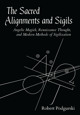 Robert Podgurski - The Sacred Alignments and Sigils