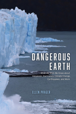 Ellen Prager - Dangerous Earth: What We Wish We Knew about Volcanoes, Hurricanes, Climate Change, Earthquakes, and More