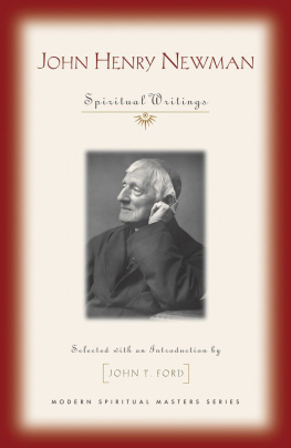 John T. Ford John Henry Newman: Spiritual Writings (Modern Spiritual Masters)