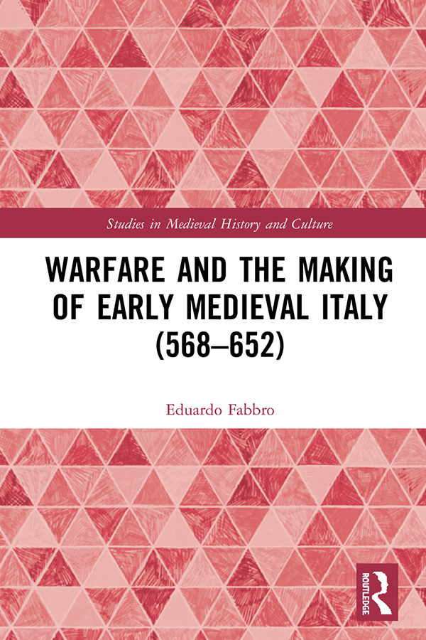 Warfare and the Making of Early Medieval Italy 568652 Devastated by two - photo 1