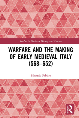 Eduardo Fabbro Warfare and the Making of Early Medieval Italy (568-652)