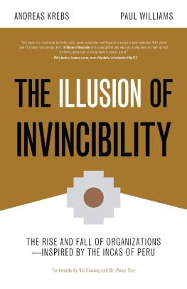 Paul Williams The Illusion of Invincibility: The Rise and Fall of Organizations Inspired by the Incas of Peru