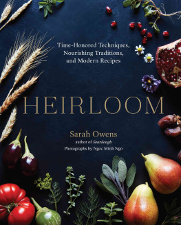 Sarah Owens - Time-Honored Techniques, Nourishing Traditions, and Modern Recipes