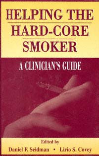 title Helping the Hard-core Smoker A Clinicians Guide author - photo 1