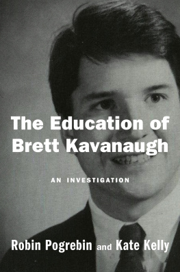 Robin Pogrebin The education of Brett Kavanaugh