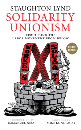 Lynd Staughton - Solidarity Unionism