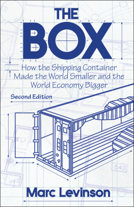 Marc Levinson The Box: How the Shipping Container Made the World Smaller and the World Economy Bigger