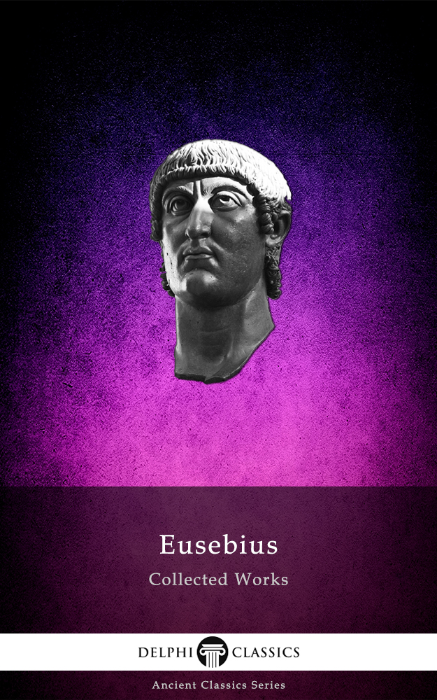 Delphi Collected Works of Eusebius - image 1