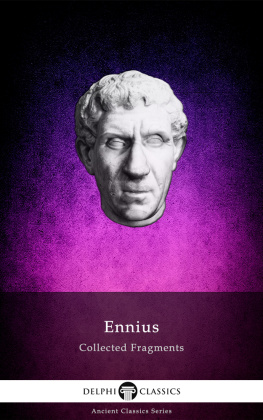 Quintus Ennius - Collected Fragments of Ennius